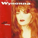 Wynonna Judd - Let s Make A Baby King