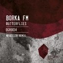 Borka FM amp Mr Killen - Butterflies Mr Killen Remix