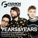 Years Years - Desire DJ Flight DJ Zhukovsky Radio Edit