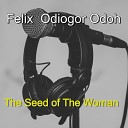 Felix Odiogor Odoh - The Seed of the Woman