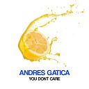 Andres Gatica - You Dont Care