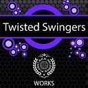 Twisted Swingers - Unexpected Trip