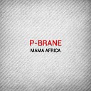 P Brane - Mama Africa