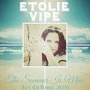 Etolie Vipe - The Summer Is Mine Alex Ch Remix 2k19