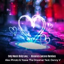 Alex Phratz Yazee the Dreamer feat Denny V - Only Music Only Love Vincenzo Lanzara Vibe…