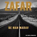 ZAFAR - Be Man Marav
