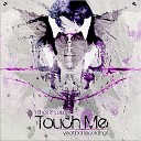 Oktiv8 - Touch Me Original Mix