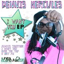 Dennis Hercules - I Want You Original Mix