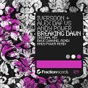 Iversoon Alex Daf Andy Power - Breaking Dawn Rave Channel Remix