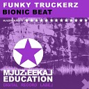 Funky Truckerz - Bionic Beat Original Mix