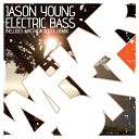Jason Young - Electric Bass Matthew Codek Remix
