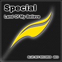 Special - Land Of My Believe Original Mix
