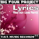 Big Four Project - Lyrics Alex van Love Remix