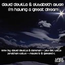 David Devilla Elisabeth Aivar - I m Having A Great Dream Javi Del Valle Remix