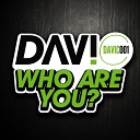 Davi C - Who Are You What You Talkin About Original…