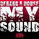 Gerard B House - My Sound Original Mix