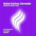Rafael Carlsen - Surrender Original Mix