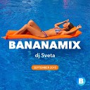 Dj Sveta - Bananastreet Mix 2015