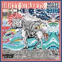 Dirty Streets - Looking For My Peace