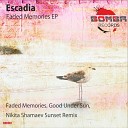 Escadia - Faded Memories Original Mix