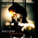 Roflcopter - Tango Cash Original Mix