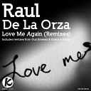 Raul de la Orza - Love Me Again Gux Jimenez Remix