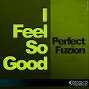 Perfect Fuzion - Kid Original Mix