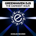 Greenhaven DJs - The Darkest Hour Original Mix