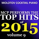 Molotov Cocktail Piano - Where Are U Now