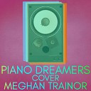 Piano Dreamers - Watch Me Do