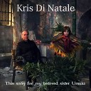 Kris di Natale - This Song for My Beloved Sister Ursula