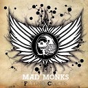 Mad Monks - One Minute of Pure Riot