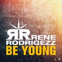 Rene Rodrigezz - Be Young Radio Edit