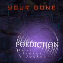 Poediction feat Trevor Jackson - Your Gone Radio Edit