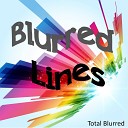 Total Blurred - Blurred Lines