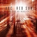 ABC Red Sun - Nature of Reality Original Mix