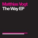 Matthias Vogt - The Way Original Mix