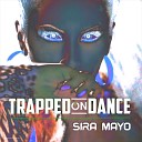 Sira Mayo - Pump up the Jam