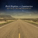 Luminarios Rich Hopkins - Hell or High Water Married Go Round