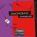 Lemongrass - Heartbreaker Castlebed Remix