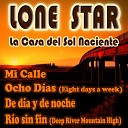 Lone Star - La Casa del Sol Naciente