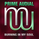 Prime Audial - Burning In My Soul Radio Edit