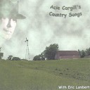 Acie Cargill - I Love Someone Else