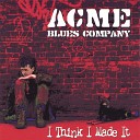 Acme Blues Company - Easy Money