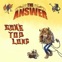 The Answer - Gone Too Long Radio Edit