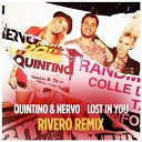 Quintino NERVO - Lost In You RIVERO Remix