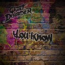 Quiet Disorder - You Know Original Mix