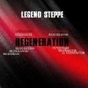 Legend Steppe - Regeneration Original Mix