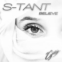 S Tant - Believe Original Mix