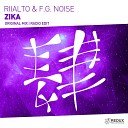 Riialto F G Noise - Zika Radio Edit